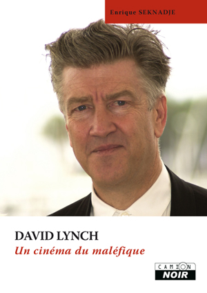 David Lynch, un cinéma du maléfique